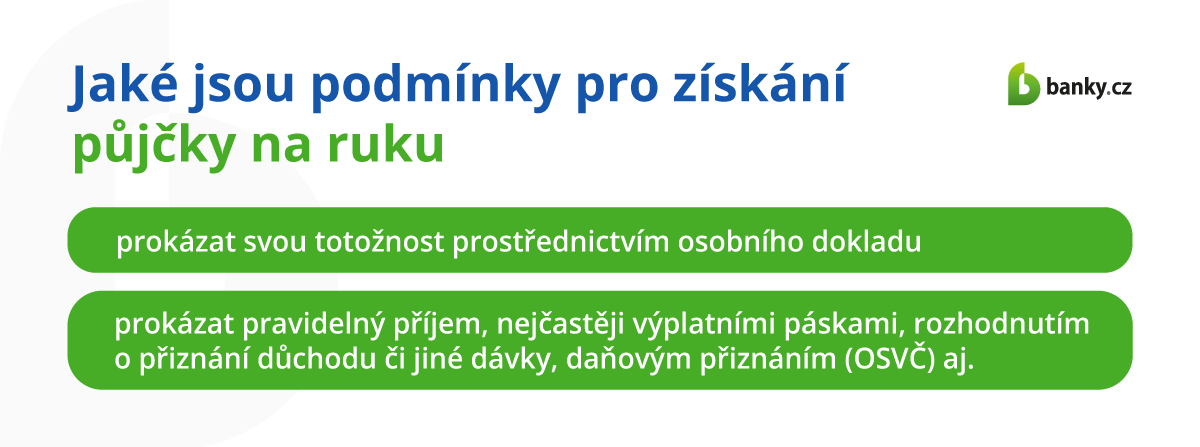 Jaké jsou podmínky pro získání půjčky na ruku?