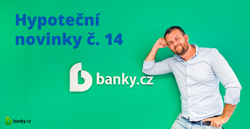 Hypoteční novinky č. 14 - experti na hypotéky radí