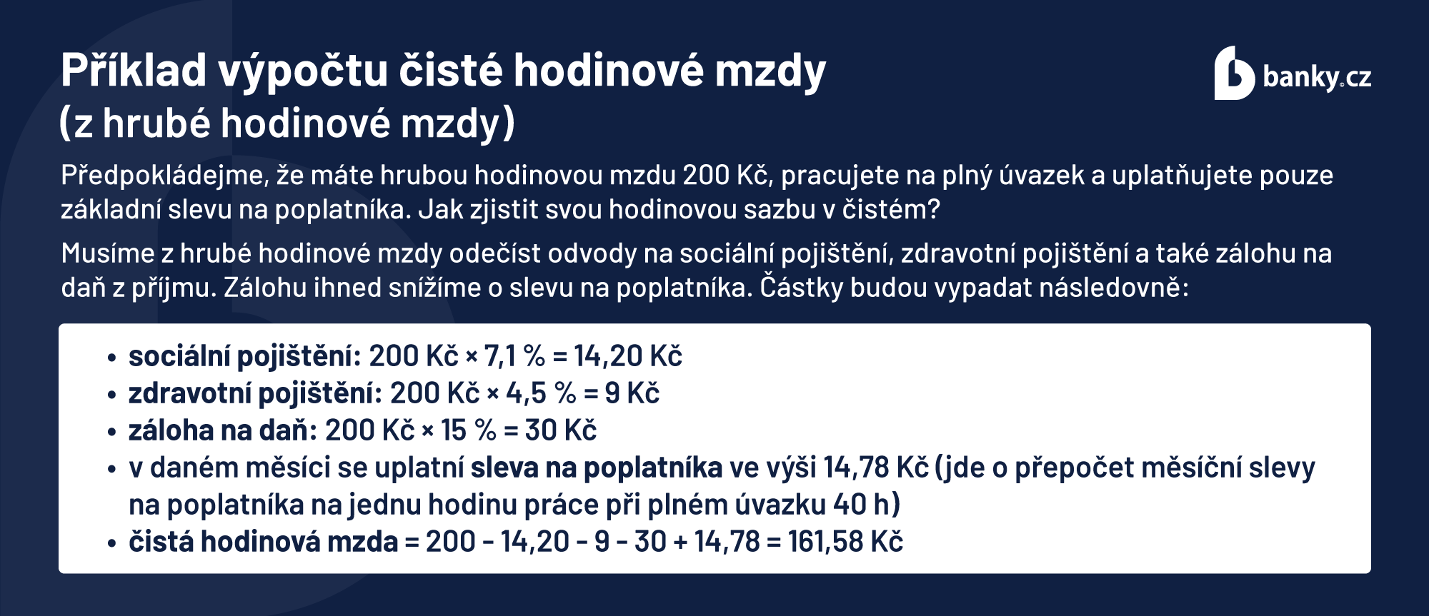 Příklad výpočtu čisté hodinové mzdy (z hrubé hodinové mzdy) Příklad výpočtu čisté hodinové mzdy (z hrubé hodinové mzdy)
