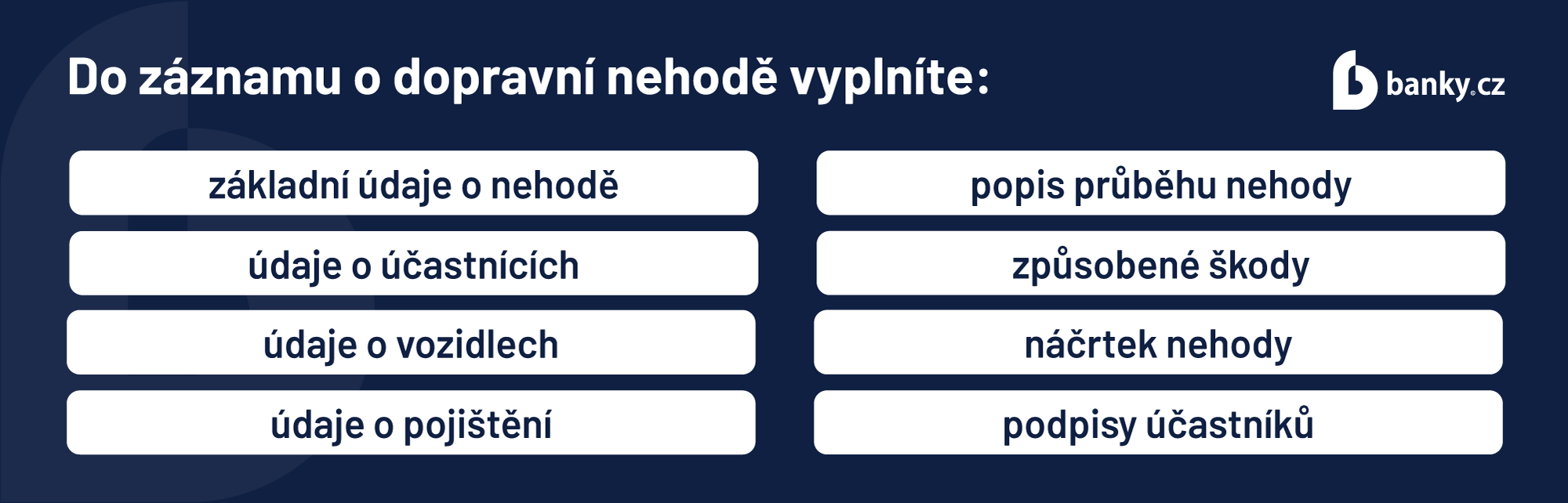 Jak vyplnit záznam o nehodě Jak vyplnit záznam o nehodě