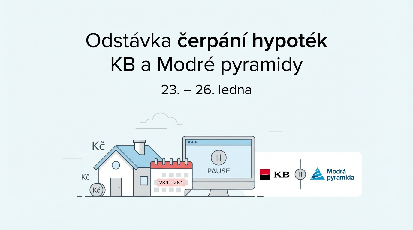Odstávka čerpání hypoték KB a Modré pyramidy 23.–26. ledna Odstávka čerpání hypoték KB a Modré pyramidy 23.–26. ledna