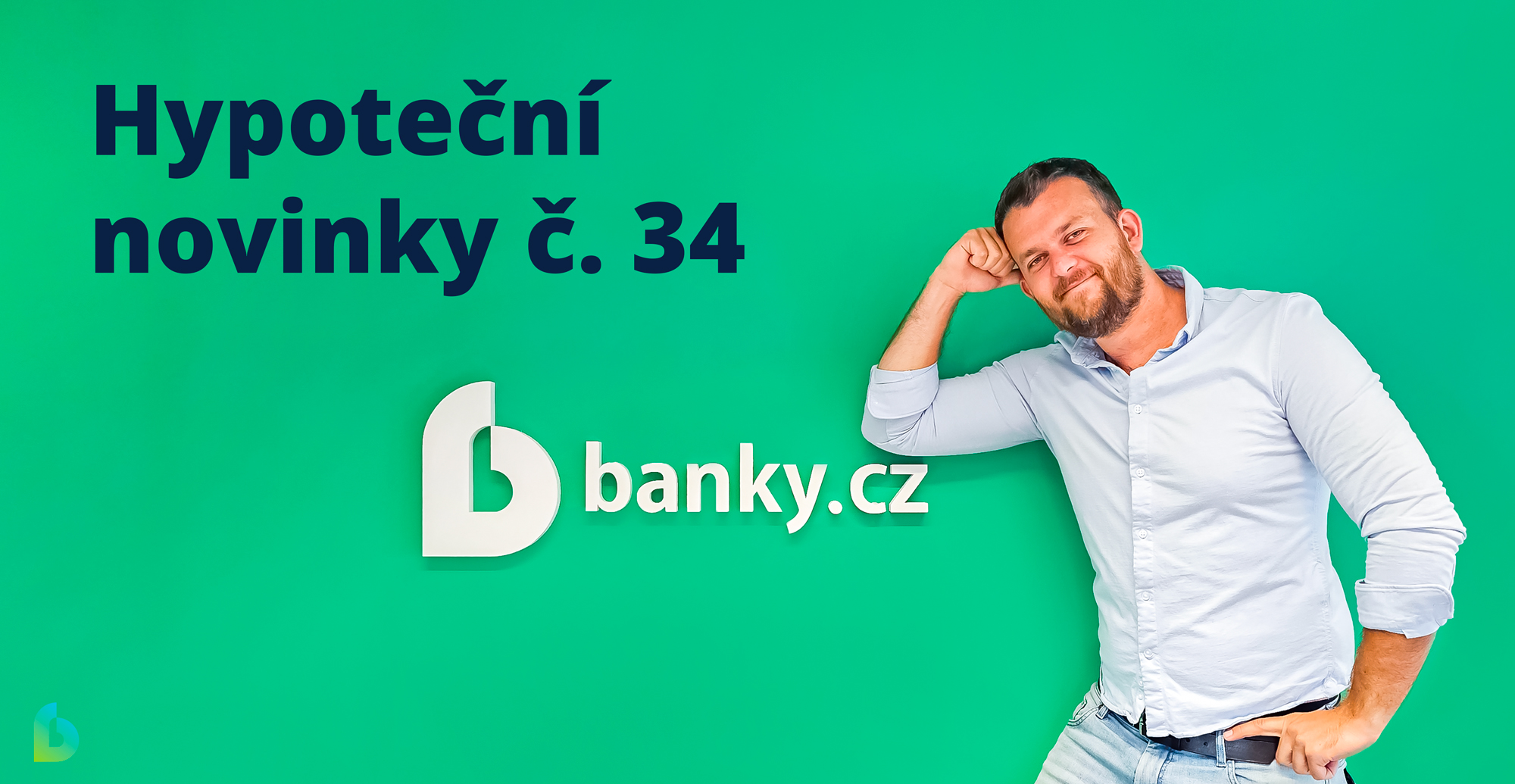 Hypoteční novinky č. 34 - experti na hypotéky radí